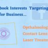 Facebook Interests Targetings List for Business – Ophthalmologist 