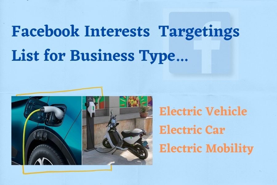 Facebook Interests Targetings List for Business Type – Electric Scooter / Electric Vehicle