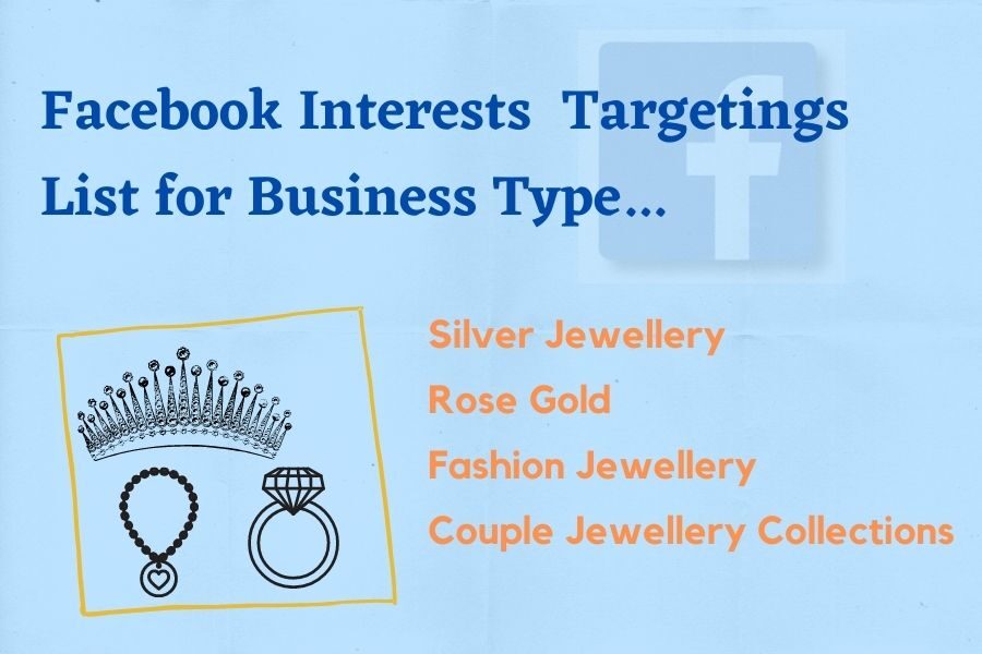 Facebook Targetings List for Advertising Business – Jewellery, Silver/Rose Gold Jewellery